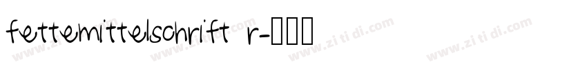 fettemittelschrift r字体转换